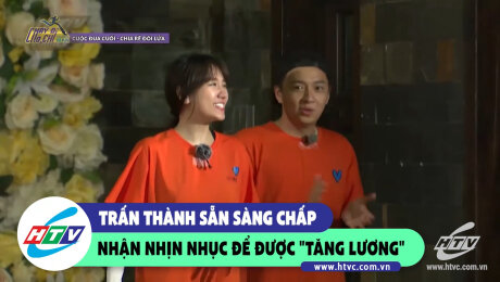 Xem Show CLIP HÀI Trấn Thành sẵn sàng chấp nhận nhịn nhục để được "Tăng Lương"  HD Online.